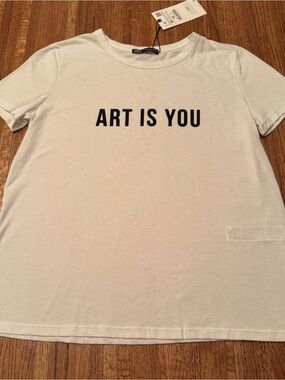 NWT Zara t-shirt “Art Is You,” size medium